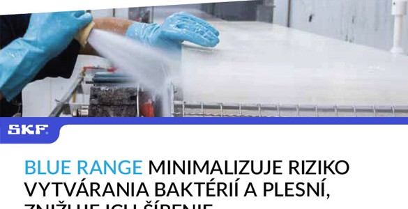 SKF BLUE RANGE minimalizuje riziko vytvárania baktérií a plesní